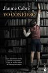 YO CONFIESO | 9788423345892 | CABRÉ, JAUME