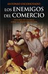 ENEMIGOS DEL COMERCIO, LOS | 9788467029772 | ESCOHOTADO, ANTONIO