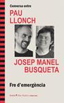 FRE D'EMERGÈNCIA | 9788498886061 | LLONCH I MÉNDEZ, PAU/BUSQUETA FRANCO, JOSEP MANEL