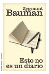 ESTO NO ES UN  DIARIO | 9788449327179 | BAUMAN, ZIGMUNT
