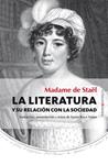 LITERATURA Y SU RELACIÓN CON LA SOCIEDAD, LA | 9788415441908 | STAEL, MADAME DE