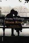 MOON RIVER | 9788466413749 | VILLATORO, VICENÇ