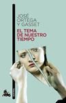 TEMA DE NUESTRO TIEMPO, EL | 9788467033748 | ORTEGA Y GASSET, JOSÉ
