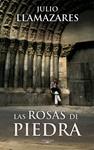 ROSAS DE PIEDRA, LAS | 9788420473826 | LLAMAZARES, JULIO