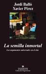 LA SEMILLA INMORTAL (LOS ARGUMENTOS UNIVERSALES EN EL CINE) | 9788433905482 | BALLÓ, JORDI