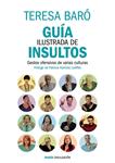 GUÍA ILUSTRADA DE INSULTOS | 9788449329470 | BARÓ, TERESA