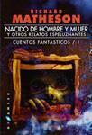 NACIDO DE HOMBRE Y MUJER. Y OTROS RELATOS ESPELUZNANTES | 9788416035045 | MATHESON, RICHARD