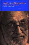 JOSE LUIS SAMPEDRO. LA ESCRITURA NECESARIA | 9788478443031TA | PALACIOS, GLORIA
