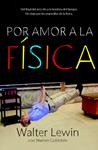 POR AMOR A LA FÍSICA | 9788499920610 | LEWIN, WALTER/ GOLDSTEIN, WARREN