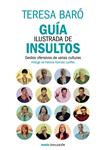 GUÍA ILUSTRADA DE INSULTOS | 9788449329470 | BARÓ, TERESA