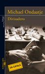 DIVISADERO -CATALÀ- | 9788420473857 | ONDAATJE, MICHAEL