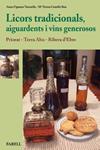 LICORS TRADICIONALS, AIGUARDENTS I VINS GENEROSOS | 9788492811366 | FIGUERAS TORRUELLA, ANNA