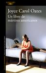 UN LIBRO DE MÁRTIRES AMERICANOS | 9788420431680 | OATES, JOYCE CAROL