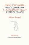 POESÍA Y FILOSÍA: MARÍA ZAMBRANO, LA GENERACIÓN DEL 27 | 9788415297482 | BERROCAL, ALFONSO