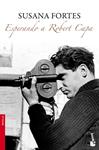 ESPERANDO A ROBERT CAPA | 9788408094968 | FORTES, SUSANA