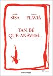 TAN BÉ QUE ANÀVEM... | 9788415097747 | SISA, JAUME / FLAVIÀ