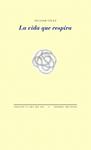 VIDA QUE RESPIRA, LA | 9788415297314 | VÉLEZ ORTIZ, NICANOR