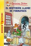 GERONIMO STILTON. EL MISTERIÓS LLADRE DE FORMATGES | 9788492671960 | GERONIMO STILTON