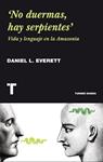 NO DUERMAS, HAY SERPIENTES | 9788415832331 | EVERETT, DANIELL.