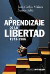 APRENDIZAJE DE LA LIBERTAD 1973-1986, EL. | 9788420667591 | MAINER, JOSÉ CARLOS / JULIÁ, SANTOS