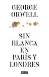 SIN BLANCA EN PARÍS Y LONDRES | 9788499920436 | ORWELL, GEORGE