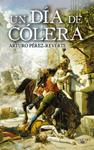 DÍA DE CÓLERA, UN | 9788420472805 | PEREZ-REVERTE, ARTURO