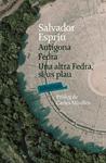 ANTÍGONA. FEDRA. UNA ALTRA FEDRA, SI US PLAU | 9788492549016 | ESPRIU, SALVADOR