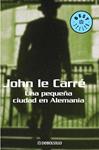 UNA PEQUEÑA CIUDAD EN ALEMANIA | 9788497930512 | LE CARRÉ, JOHN 