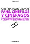 FANS, CINÉFILOS Y CINÉFAGOS | 9788497884358 | PUJOL OZONAS, CRISTINA