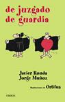DE JUZGADO DE GUARDIA | 9788484332350 | RONDA, JAVIER / MUÑOZ, JORGE
