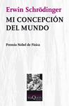 MI CONCEPCION DEL MUNDO | 9788472234628 | SCHRODINGER,ERWIN
