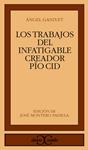 LOS TRABAJOS DEL INFATIGABLE CREADOR PIO CID | 9788470397851 | GANIVET, ANGEL