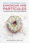 ESMORZAR AMB PARTÍCULES | 9788401388484 | FERNÁNDEZ-VIDAL, SONIA