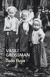 TODO FLUYE | 9788499081731 | GROSSMAN,VASILI