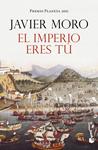 IMPERIO ERES TU, EL | 9788408005278 | MORO, JAVIER