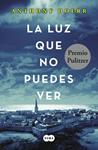 LA LUZ QUE NO PUEDES VER | 9788483657614 | DOERR, ANTHONY