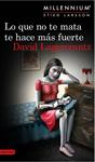LO QUE NO TE MATA TE HACE MÁS FUERTE (SERIE MILLENNIUM 4) | 9788423349784 | LAGERCRANTZ, DAVID