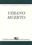 VERANO MUERTO | 9788489371781 | LLORENTE SAN JUAN, JESÚS