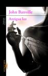 ANTIGUA LUZ | 9788420402796 | BANVILLE, JOHN