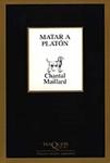 MATAR A PLATÓN | 9788483109304 | MAILLARD, CHANTAL