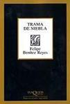 TRAMA DE NIEBLA | 9788483108802 | BENÍTEZ REYES, FELIPE