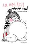 LA VOLÀTIL. MAMMA MIA! | 9788415961666 | GUERRERO, AGUSTINA