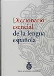 DICCIONARIO ESENCIAL DE LA LENGUA ESPAÑOLA | 9788467023145 | RAE