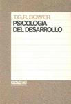 PSICOLOGIA DEL DESARROLLO | 9788432304743 | BOWER, T.G.R.