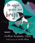 DE MAYOR QUIERO SER BRUJA | 9788415996491 | FERNÁNDEZ CUBAS, CRISTINA