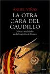 OTRA CARA DEL CAUDILLO, LA | 9788498928631 | VIÑAS, ÁNGEL