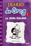 DIARIO DE GREG 5. LA CRUDA REALIDAD | 9788427200692 | KINNEY, JEFF