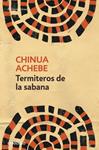 TERMITEROS DE LA SABANA | 9788499085876 | ACHEBE, CHINUA