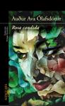ROSA CÁNDIDA | 9788420407913 | OLAFSDÓTTIR, AUDUR AVA