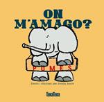 ON M'AMAGO? | 9788416003150 | ANTIN, ESTELA